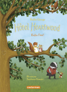 Hôtel Heartwood Tome 4 : Enfin l'été ! - George Kallie ; Graegin Stephanie ; Delarbre Alice