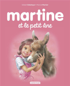 Martine Tome 31 : Martine et le petit âne - Delahaye Gilbert ; Marlier Marcel