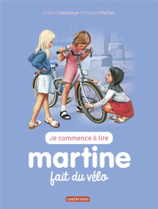 Je commence à lire avec Martine Tome 32 : Martine fait du vélo - Delahaye Gilbert ; Marlier Marcel