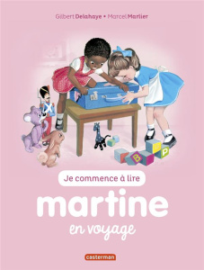 Je commence à lire avec Martine Tome 36 : Martine en voyage - Delahaye Gilbert ; Marlier Marcel