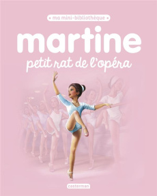 Martine petit rat de l'opéra - Delahaye Gilbert ; Marlier Marcel