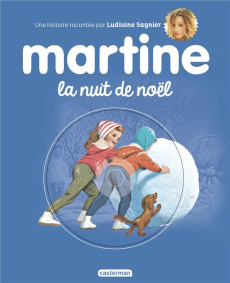 Martine la nuit de Noël. Avec 1 CD audio - Delahaye Gilbert ; Marlier Marcel ; Sagnier Ludivi