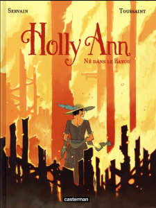 Holly Ann Tome 3 : Né dans le Bayou - Toussaint Kid