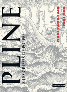 Pline Tome 3 : Les griffes de Popée - Yamazaki Mari ; Miki Tori ; Sekiguchi Ryoko ; Laba