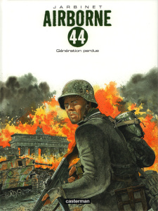 Airborne 44 Tome 7 : Génération perdue - Jarbinet Philippe