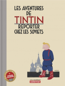 Les Aventures de Tintin : Reporter chez les Soviets. Edition de luxe - HERGE