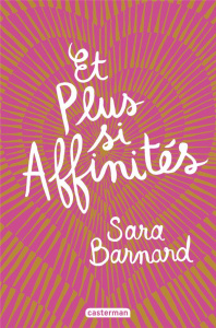 Et plus si affinités - Barnard Sara ; Leclère Cécile