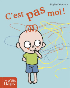 C'est pas moi ! - Delacroix Sibylle