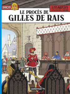 Les aventures de Jhen Tome 17 : Le procès de Gilles de Rais - PLEYERS/MARTIN/NEJIB