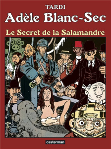 Adèle Blanc-Sec Tome 5 : Le secret de la Salamandre - Tardi