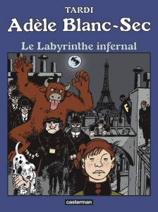 Adèle Blanc-Sec Tome 9 : Le labyrinthe infernal - TARDI