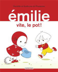 Emilie Tome 28 : Vite, le pot ! - Pressensé Domitille de ; Pressensé Guillaume de