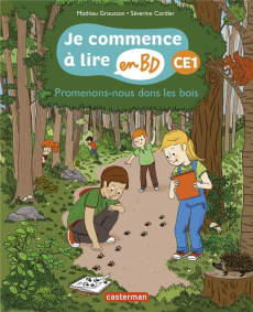 Je commence à lire en BD - CE1 : Promenons-nous dans les bois - Grousson Mathieu ; Cordier Séverine