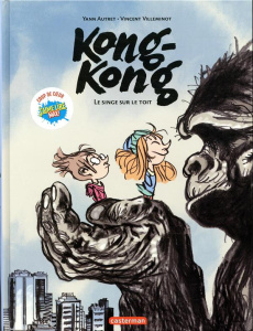 Kong-Kong Tome 1 : Un singe sur le toit - Villeminot Vincent ; Autret Yann