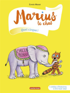 Marius le chat Tome 11 : Quel cirque ! - Moser Erwin