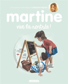 Martine : Vive la rentrée ! Avec 1 CD audio - Delahaye Gilbert ; Marlier Marcel ; Sagnier Ludivi