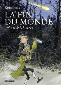 La fin du monde en trinquant - Krassinsky Jean-Paul