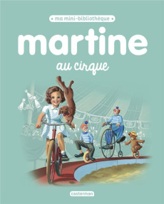 Martine au cirque - Delahaye Gilbert ; Marlier Marcel