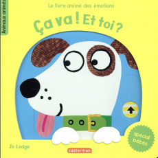 Ca va ! Et toi ? Le livre animé des émotions - Lodge Jo