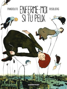 Enferme-moi si tu peux - Pandolfo Anne-Caroline ; Risbjerg Terkel ; Thévoz