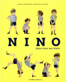 Nino dans tous ses états - Mattiangeli Susanna ; Di Giorgio Mariachiara ; Gio