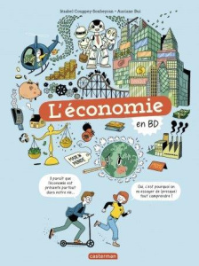 L'économie en BD - Couppey-Soubeyran Jézabel ; Bui Auriane