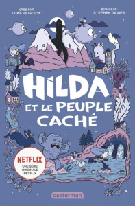 Hilda Tome 1 : Hilda et le peuple caché - Pearson Luke ; Davies Stephen ; Miller Seaerra ; B