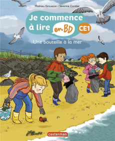 Je commence à lire en BD - CE1 : Une bouteille à la mer - Grousson Mathieu ; Cordier Séverine
