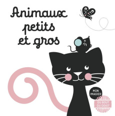 Animaux petits et gros - COLLECTIF