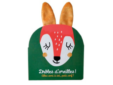 Drôles d'oreilles ! Elles sont à toi, petit cerf ? - COLLECTIF