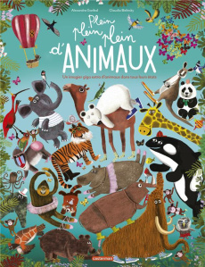 Plein plein plein d'animaux. Un imagier giga extra d'animaux dans tous leurs états - Garibal Alexandra ; Bielinsky Claudia