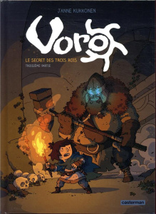 Voro Tome 3 : Le Secret des Trois Rois. Troisième partie - Kukkonen Janne ; Kinnunen Kirsi ; Bazot Kévin