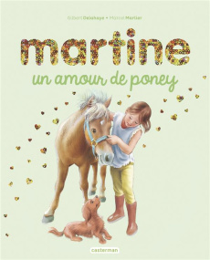 Martine : Un amour de poney - Delahaye Gilbert ; Marlier Marcel