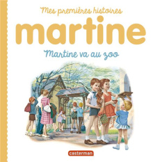 Martine va au zoo - Delahaye Gilbert ; Marlier Marcel
