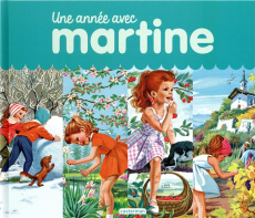 Martine : Une année avec Martine - Delahaye Gilbert ; Marlier Marcel