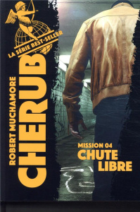 Cherub Tome 4 : Chute libre - Muchamore Robert ; Pinchot Antoine