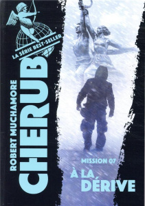 Cherub Tome 7 : A la dérive - Muchamore Robert ; Pinchot Antoine