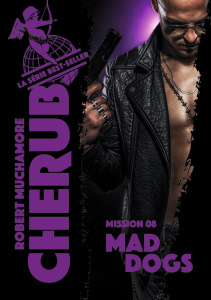 Cherub Tome 8 : Mad dogs - Muchamore Robert ; Pinchot Antoine