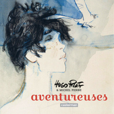 Aventureuses - Pratt Hugo ; Pierre Michel ; Thomas Chantal