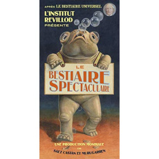 Le bestiaire spectaculaire du professeur Revillod. La faune debout ! - Saez Castan Javier ; Murugarren Miguel ; Gauvin Fa