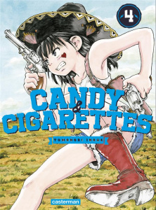 Candy & Cigarettes Tome 4 - Inoue Tomonori ; Koechlin Anaïs ; Berberian Martin