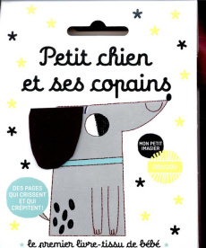 Petit chien et ses copains. Le premier livre-tissu de bébé - Bellón Teresa