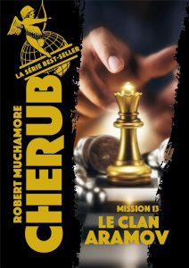 Cherub Tome 13 : Le clan Aramov - Muchamore Robert ; Pinchot Antoine