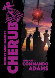 Cherub Tome 17 : Commando Adams - Muchamore Robert ; Pinchot Antoine