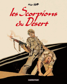 Les scorpions du désert - Intégrale - Pratt Hugo ; Zanotti Patrizia ; Rossi Umberto ; Fr