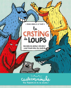 Le casting de loups - Le Touzé Anne-Isabelle