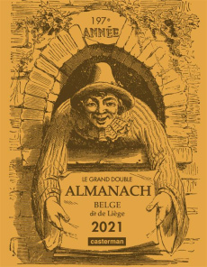 Le grand double almanach belge dit de Liège. Edition 2021 - COLLECTIF