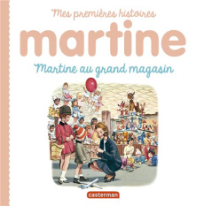 Martine au grand magasin - Delahaye Gilbert ; Marlier Marcel