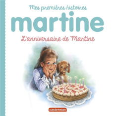 L'anniversaire de Martine - Delahaye Gilbert ; Marlier Marcel