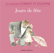 Les imagiers d'Ernest et Célestine : Jours de fête - Garibal Alexandra